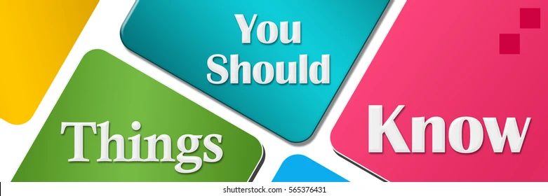 Things you need to know